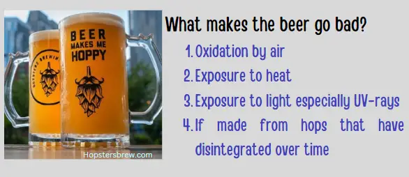 What makes the beer go bad?