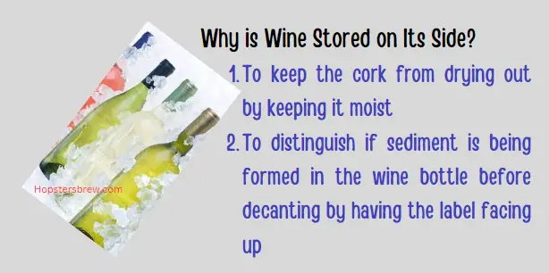 Why is wine stored on its side?