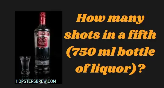 There are 16 shots in a fifth of liquor
