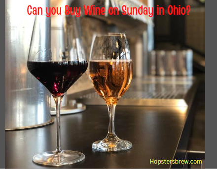 Can you Buy Wine on Sunday in Ohio? 