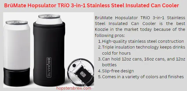 BrüMate Hopsulator TRíO 3-in-1 Stainless Steel Insulated Can Cooler- The best koozie to keep beer cool for longer