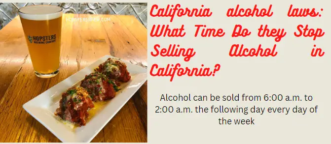 what time does california stop selling alcohol