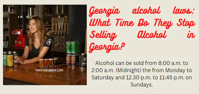What Time Do They Stop Selling Alcohol in Georgia?
